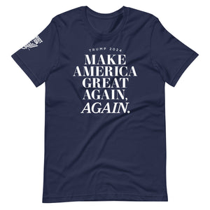 Make America Great Again, Again T-shirt