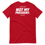 Load image into Gallery viewer, Not My President T-shirt
